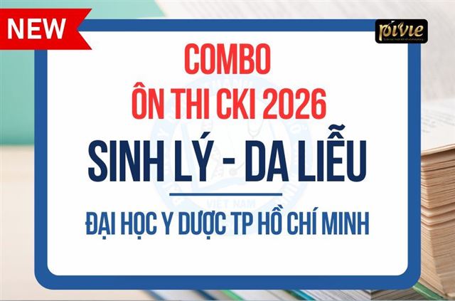 Combo luyện thi Chuyên khoa I môn Sinh lý + Da liễu - Đại học Y dược TP.HCM 2026