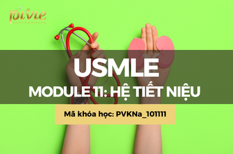 Module 11: Hệ tiết niệu (Renal and Urology System) (PVKNa_101111)