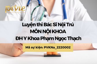 Luyện thi BSNT - Môn Nội Khoa - Trường Đại học Y khoa Phạm Ngọc Thạch (PVKNa_2220002)