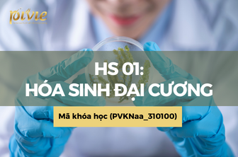 HS01:  Hóa sinh đại cương (PVKNaa_310100)