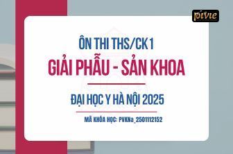 Combo luyện thi Thạc sĩ/Chuyên khoa 1- Giải phẫu- Sản khoa - Đại học Y Hà Nội năm 2025 (PVKNa_2501122132)