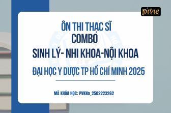 Combo Luyện thi Thạc sĩ -Sinh lý -Nhi khoa- Nội khoa năm 2025 - Đại học Y dược TPHCM (PVKNa_2502223262)