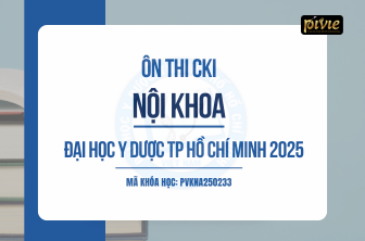 Luyện thi Chuyên khoa I - Nội khoa - Đại học Y dược TP.HCM 2025 (PVKNA_250233)