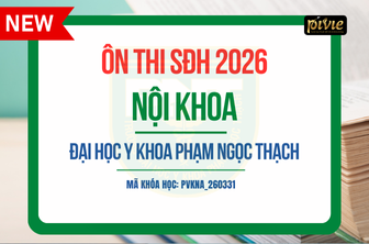 Luyện thi Sau đại học 2026 - Môn Nội khoa - Trường Đại học Y khoa Phạm Ngọc Thạch (PVKNA_260331)