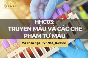 HHC03: Truyền máu và các chế phẩm từ máu (PVKNaa_160300)