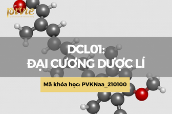 DCL01: Đại cương dược lý (PVKNaa_210100)