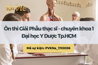 Ôn thi Giải Phẫu thạc sĩ - Đại học Y Dược Tp.HCM (PVKNa_1110006)