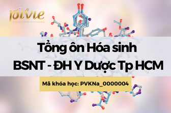 Tổng ôn Hóa sinh - kì thi Bác sĩ Nội trú trường Đại học Y Dược Tp HCM (PVKNa_0000004) 