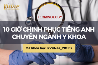 10 giờ chinh phục Tiếng anh chuyên ngành Y khoa (PVKNaa_201512)