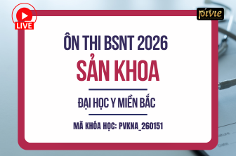 Luyện thi BSNT - Sản khoa - ĐH Y MIỀN BẮC năm 2026 (PVKNA_260151)