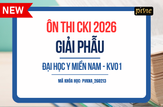 Luyện thi Chuyên khoa I - Môn Giải phẫu - Đại học Y Miền Nam - KV01 (PVKNA_260213)