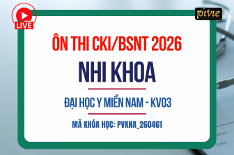 Luyện thi Chuyên khoa I/Bác sĩ nội trú - Nhi khoa - Đại học Y Miền Nam - KV03 Năm 2026 (PVKNA_260461)