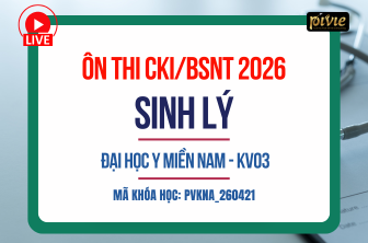 Luyện thi Chuyên khoa I/Bác sĩ nội trú - Sinh lý - Đại học Y Miền Nam - KV03 Năm 2026 (PVKNA_260421)