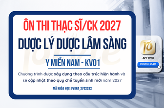 Luyện thi Thạc sĩ/Chuyên khoa - Dược lý dược lâm sàng - Y Miền Nam - KV.01 (PVKNA_2702292)