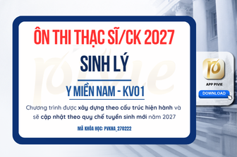 Luyện thi Thạc sĩ/Chuyên khoa - Môn Sinh lý - Y Miền Nam KV.01 (PVKNA_270222)