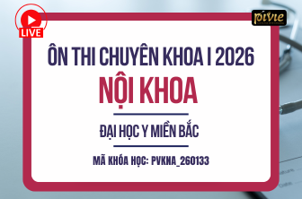 Luyện thi Chuyên khoa I - Nội khoa - ĐH Y MIỀN BẮC năm 2026 (PVKNA_260133)