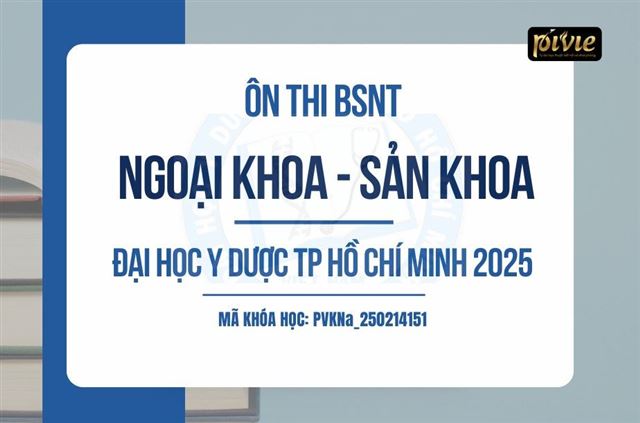 COMBO luyện thi Bác sĩ Nội trú - Ngoại khoa + Sản khoa - Đại học Y Dược TPHCM (PVKNa_250214151)