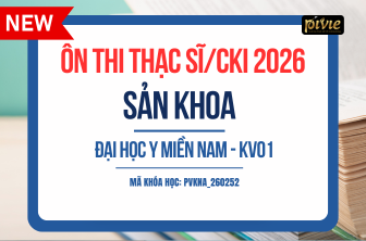 Luyện thi Thạc sĩ/Chuyên khoa I - Môn Sản phụ khoa - Đại học Y MIỀN NAM KV.01 2026 (PVKNA_260252)