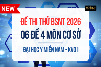 TỔ HỢP 06 ĐỀ THI THỬ - KỲ THI BÁC SĨ NỘI TRÚ – 4 MÔN CƠ SỞ - ĐH Y MIỀN NAM KV.01