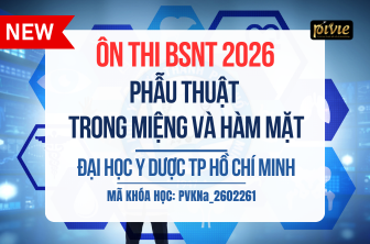 Luyện thi Bác sĩ Nội trú - Phẫu thuật trong miệng và hàm mặt - Đại học Y dược TPHCM (PVKNA_2602261)