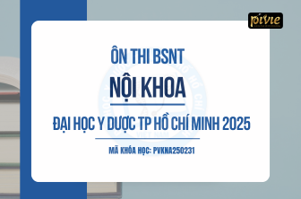 Luyện thi Bác sĩ Nội trú - Nội khoa - Đại học Y Dược TPHCM (PVKNA_250231)