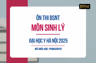 Luyện thi Bác sĩ nội trú - Sinh lý - Đại học Y Hà Nội năm 2025 (PVKNA_250121)