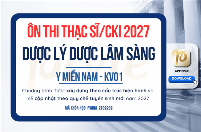 Luyện thi Thạc sĩ/Chuyên khoa I 2027 - Dược lý dược lâm sàng - Y Miền Nam - KV01 (PVKNA_2702292)