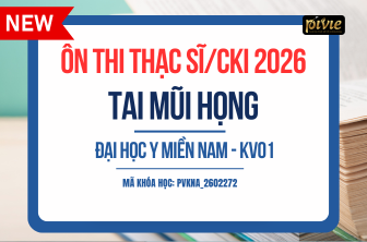 Luyện thi Thạc sĩ/Chuyên khoa I - Tai mũi họng - Đại học Y Miền Nam - KV01 (PVKNA_2602272)