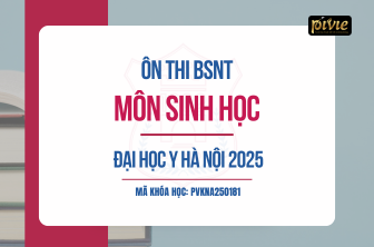 Luyện thi Bác sĩ nội trú - Sinh học - Đại học Y Hà Nội năm 2025 (PVKNA_250181)