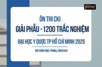 COMBO Luyện thi Chuyên khoa 1 môn Giải phẫu- Luyện đề 1200 câu - Đại học Y dược TPHCM (PVKNa_25021314) 