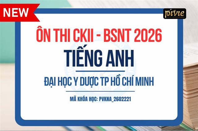 Luyện thi Chuyên khoa II/Bác sĩ nội trú 2026 - Môn Tiếng anh  - Đại học Y dược TPHCM (PVKNA_2602221)