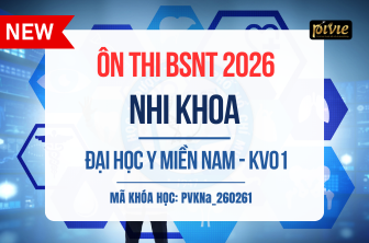 Luyện thi Bác sĩ Nội trú - Môn Nhi khoa - Đại học Y MIỀN NAM KV.01 (PVKNA_260261)