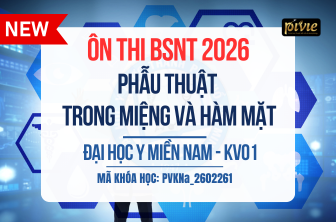 Luyện thi Bác sĩ Nội trú - Phẫu thuật trong miệng và hàm mặt - Đại học Y MIỀN NAM KV.01 (PVKNA_2602261)