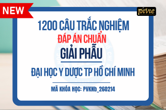 10 bộ trắc nghiệm thi thử (1200 câu trắc nghiệm) môn Giải phẫu - kỳ thi Thạc sĩ/ Chuyên khoa I - ĐH Y dược TPHCM (PVKNbb_260214)