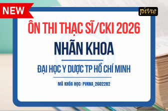 Luyện thi Thạc sĩ/Chuyên khoa I - Nhãn khoa - Đại học Y dược TPHCM 2026 (PVKNA_2602282)