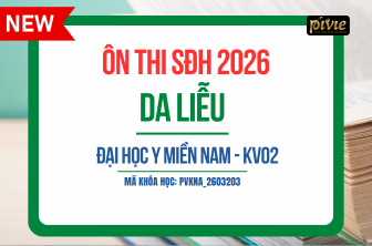 Luyện Thi Chuyên khoa I 2026 - Chuyên ngành Da Liễu - Trường Đại học Y Miền Nam - KV02 (PVKNA_2603203)