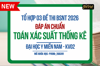 TỔ HỢP 03 ĐỀ THI THỬ - KỲ THI BSNT - TOÁN XÁC SUẤT THỐNG KÊ - ĐH Y MIỀN NAM KV.02 (PVKNb_260391)