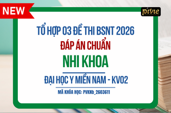 TỔ HỢP 03 ĐỀ THI THỬ - KỲ THI BSNT - NHI KHOA - ĐH Y MIỀN NAM KV.02 (PVKNb_2603611)