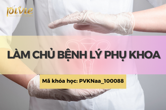 Làm chủ bệnh lý phụ khoa (PVKNaa_100088)