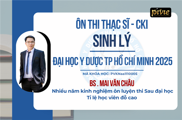 Ôn thi Sinh lý thạc sĩ - chuyên khoa 1 năm 2025 - Đại học Y Dược Tp.HCM (PVKNaa_1110005)