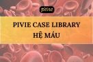Hệ Máu - Lưới - Bạch huyết