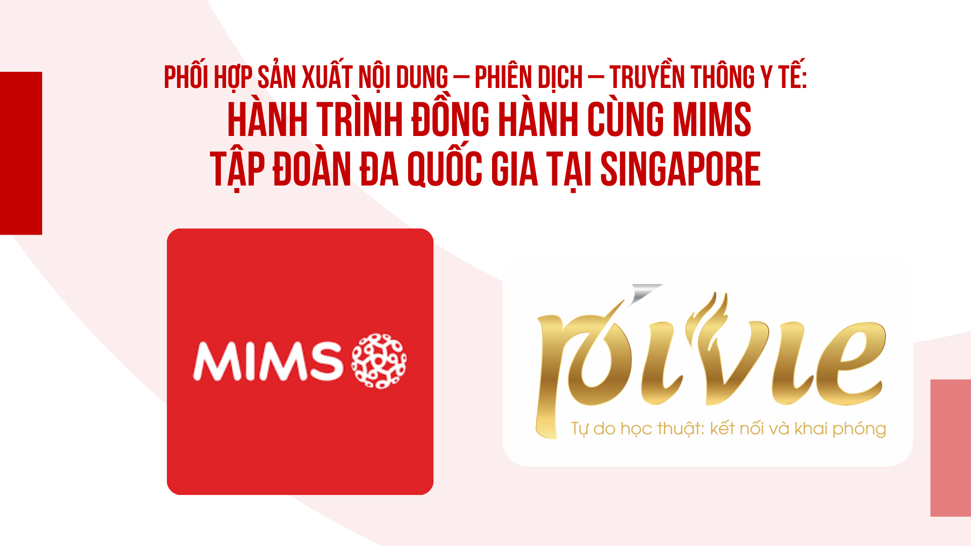 HOẠT ĐỘNG PHIÊN DỊCH VÀ TRUYỀN THÔNG Y KHOA TRONG KHUÔN KHỔ HỢP TÁC VỚI MIMS - ĐỐI TÁC TỪ SINGAPORE