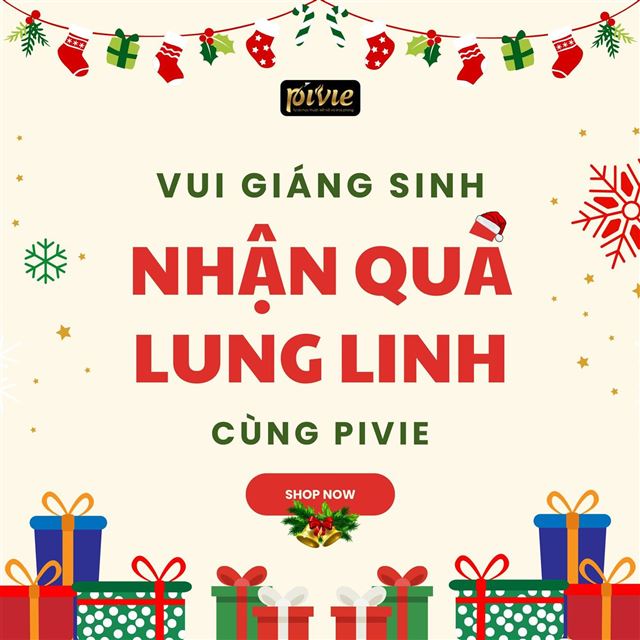 [CHƯƠNG TRÌNH GIẢM GIÁ] –  VUI GIÁNG SINH, NHẬN QUÀ LUNG LINH CÙNG PIVIE THÁNG 12/2023