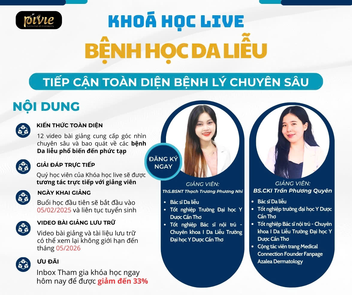 THÔNG BÁO RA MẮT VÀ ƯU ĐÃI ĐĂNG KÝ SỚM KHÓA HỌC LIVE BỆNH HỌC DA LIỄU – TIẾP CẬN TOÀN DIỆN BỆNH LÝ CHUYÊN SÂU