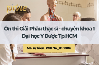 Ôn thi Giải Phẫu thạc sĩ - chuyên khoa 1 - Đại học Y Dược Tp.HCM (PVKNa_1110006)